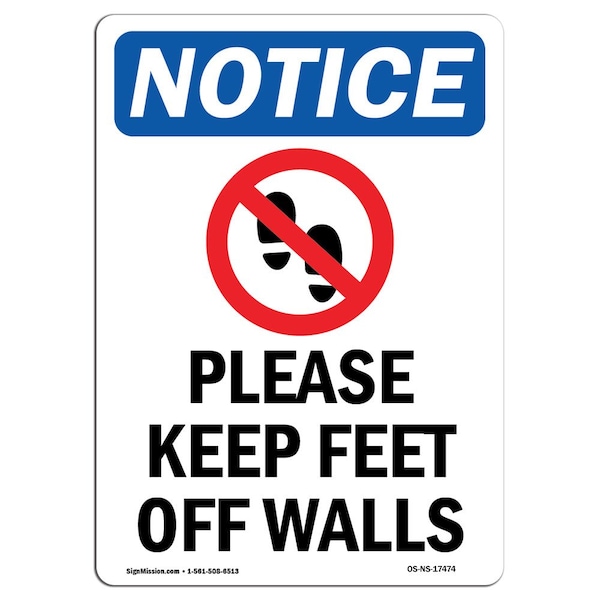 OSHA Notice Sign, 5" Height, Please Keep Feet Off Walls Sign With Symbol, Portrait, 10PK